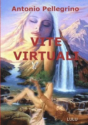 Antonio Pellegrino - VITE VIRTUALI, Häftad