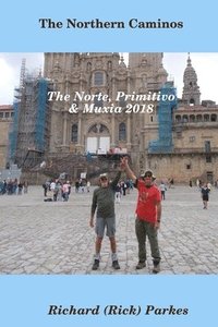 bokomslag The Northern Caminos - The Norte, Primitivo,& Muxia.