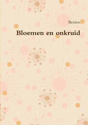 bokomslag Bloemen en onkruid