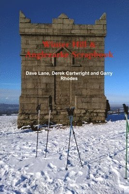 Winter Hill & Anglezarke Scrapbook 1