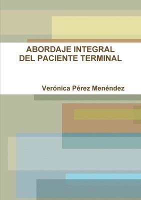 bokomslag ABORDAJE INTEGRAL DEL PACIENTE TERMINAL