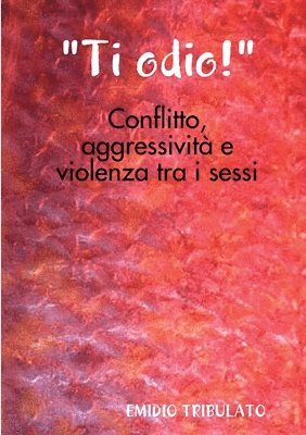 &quot;Ti odio!&quot;- Conflitto, aggressivit e violenza tra i sessi 1