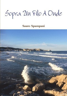 Sauro Spampani - Sopra un filo a onde, Häftad