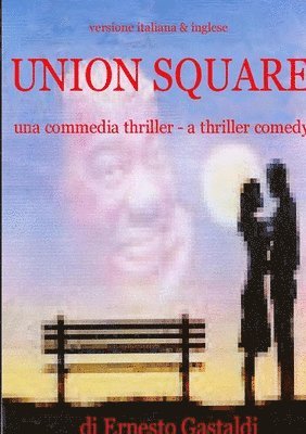 Ernesto Gastaldi - Union Square, Häftad