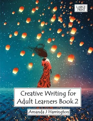 Creative Writing for Adult Learners Book 2 Large Print 1