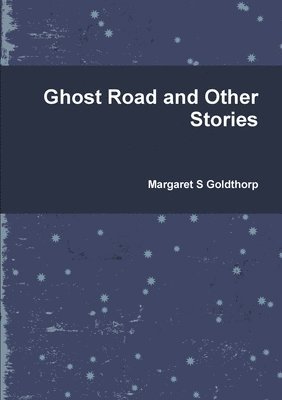 Ghost Road and Other Stories 1