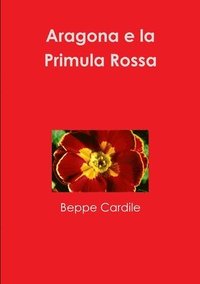bokomslag Aragona e la Primula Rossa