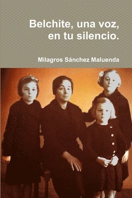 bokomslag Belchite, una voz, en tu silencio.