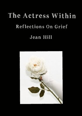bokomslag Actress Within, Reflections on Grief