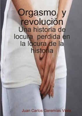 bokomslag Orgasmo  y  revolución