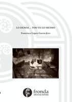 Francisco López García-Jove - Lo demás... too ye lo mesmo, Häftad. Tillgänglighet: Lägg i varukorg