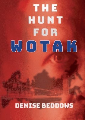 bokomslag The Hunt  For Wotak