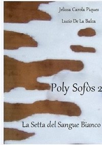 bokomslag Poly Sofos 2 - La Setta del Sangue Bianco