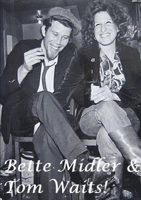 Bette Midler & Tom Waits! 1