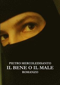 bokomslag Il bene o il male