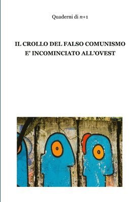 N+1, n+1 - crollo del falso comunismo è incominciato all'ovest, Häftad