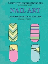 bokomslag Coloring Book for 4-5 Year Olds (Nail Art)