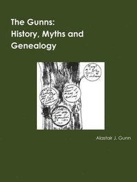 bokomslag The Gunns; History, Myths and Genealogy