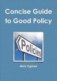 bokomslag Concise Guide to Good Policy