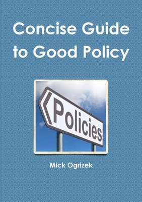 bokomslag Concise Guide to Good Policy