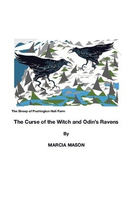 The Sheep of Poshington Hall Farm: The Curse of the Witch and Odin's Ravens 1