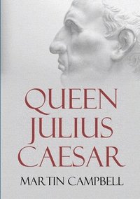 bokomslag Queen Julius Caesar