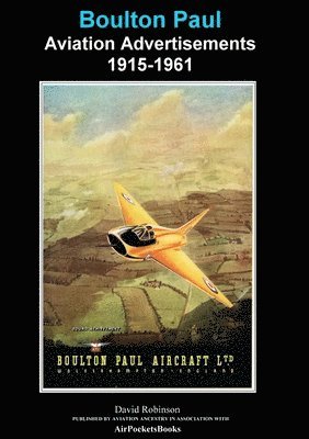 David Robinson - Boulton Paul Aviation Advertisements 1915–1961, Häftad