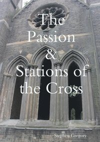 bokomslag The Passion & Stations of the Cross