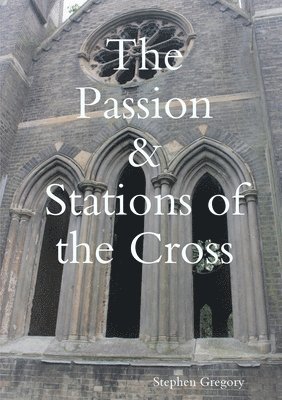 Passion & Stations of the Cross