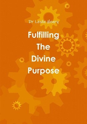 Fulfilling The Divine Purpose 1