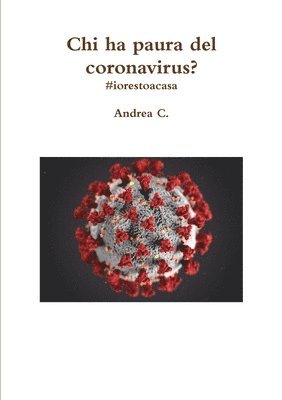Andrea C. - Chi ha paura del coronavirus? #iorestoacasa, Häftad