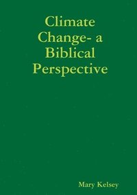 bokomslag Climate Change- a Biblical Perspective