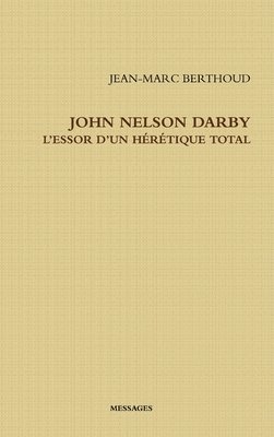 JOHN NELSON DARBY LESSOR DUN HRTIQUE TOTAL 1