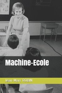 bokomslag Machine-Ecole