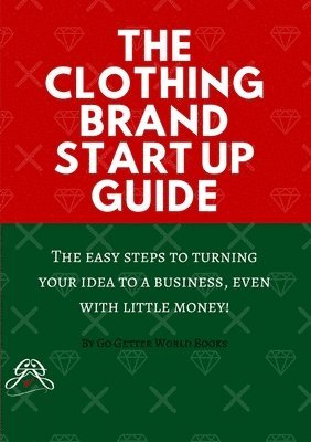 bokomslag The Clothing Brand Start Up Guide