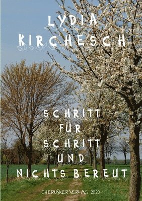 Lydia Kirchesch - Schritt für Schritt und nichts bereut, Häftad
