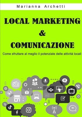 Marianna Archetti - Local Marketing & Comunicazione, Häftad