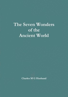 The Seven Wonders of the Ancient World 1