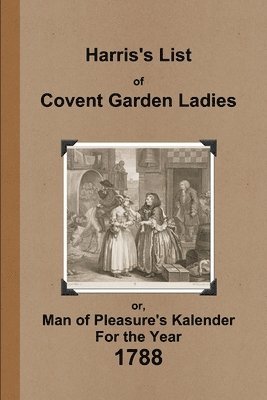 bokomslag Harris's List of Covent Garden Ladies 1788