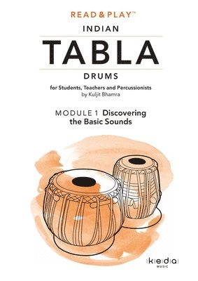 bokomslag Read and Play Indian Tabla Drums Module 1: Discovering the Basic Sounds