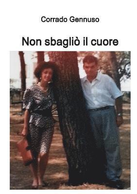 Non Sbaglio Il Cuore 1