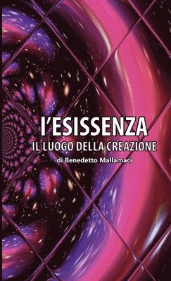 Benedetto Mallamaci - L'Esissenza, Häftad