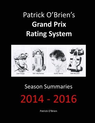 Patrick O'brien's Grand Prix Rating System: Season Summaries 2014-2016 1