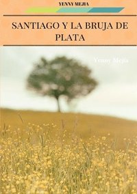 bokomslag Santiago Y La Bruja de Plata