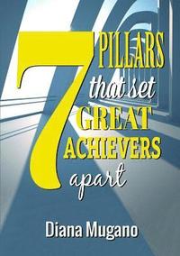 bokomslag 7 Pillars That Set Great Achievers Apart