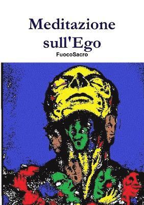 Meditazione sull'Ego 1