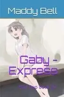 Madeline Bell - Gaby - Express Part Two, Häftad. Tillgänglighet: Lägg i varukorg