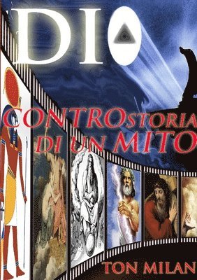 Dio. Controstoria Di Un Mito 1