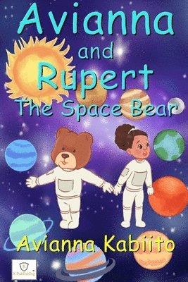 Avianna and Rupert the Space Bear 1