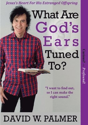 What are God's Ears Tuned to? 1